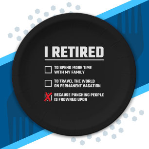 Funny Retirement - I'm Retired - Happy Retirement Paper Plate