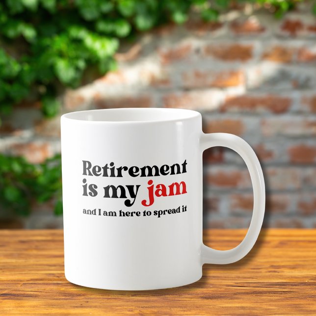 Funny Retirement Is My Jam Spread It Coffee Mug (Creator Uploaded)