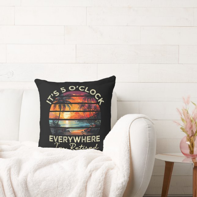 Funny Retirement It's 5 o'clock Everywhere Cushion (Couch)