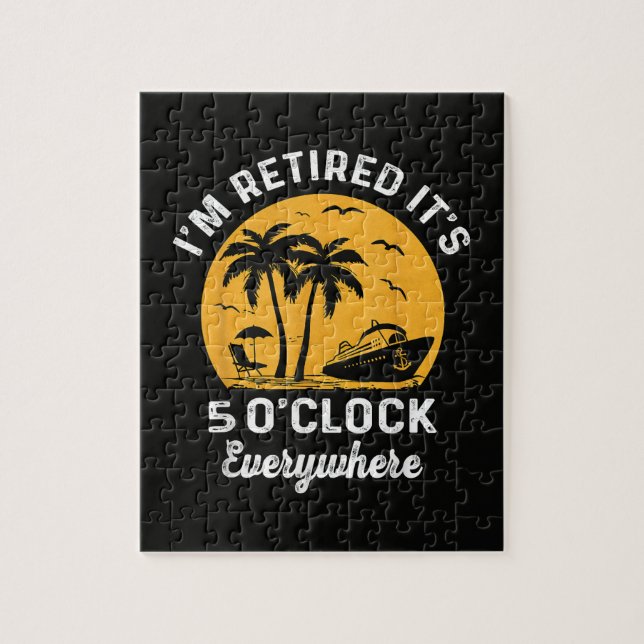Funny Retirement It's 5 O'Clock Somewhere Jigsaw Puzzle (Vertical)