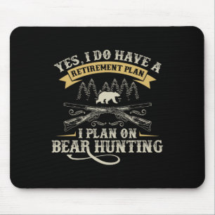 Funny Retirement Plan Hunting Lover Graphic For Be Mouse Pad