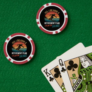 Funny Retirement Plan Ski Retiring Poker Chips