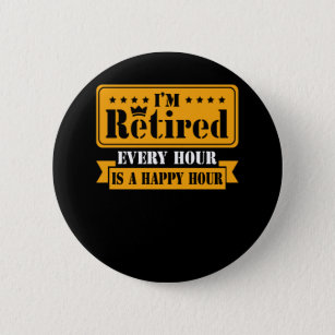Funny Retirement Quote 2021 Men Women Retired 6 Cm Round Badge