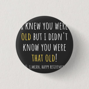funny retirement, retired, retired teacher, retire 3 cm round badge