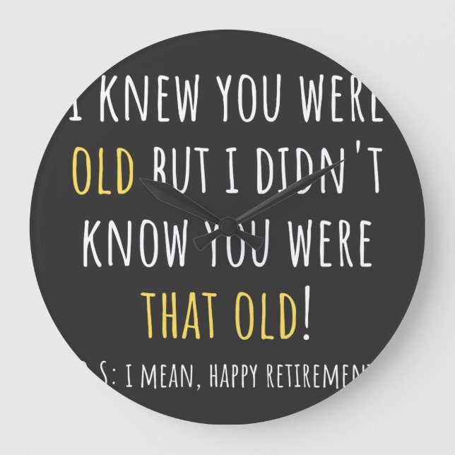 funny retirement, retired, retired teacher, retire large clock (Front)