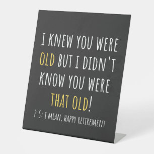 funny retirement, retired, retired teacher, retire pedestal sign