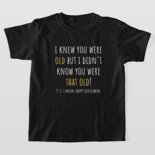 funny retirement, retired, retired teacher, retire T-Shirt