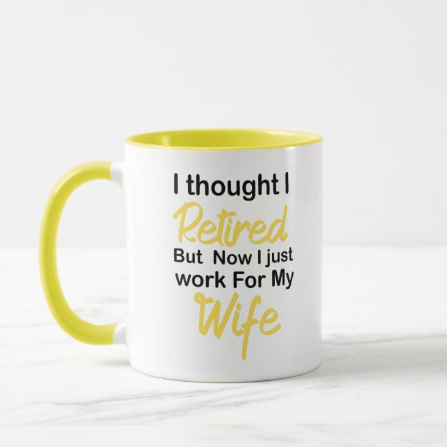 Funny Retirement Retiree Humour Husband Wife, I  Mug (Left)