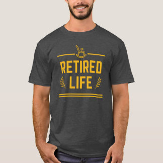 Funny Retirement Rocking Chair - Retired Life T-Shirt