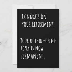 Funny Retirement Sarcastic Congratulations Card