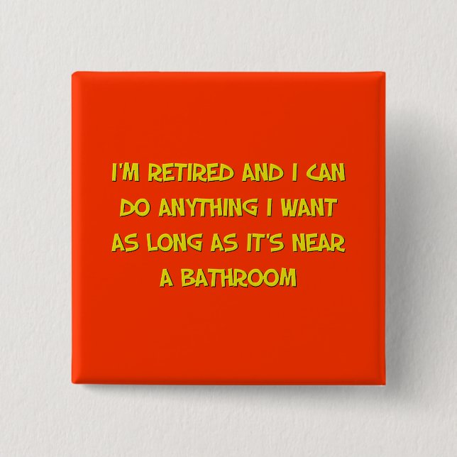 Funny Retirement Saying 15 Cm Square Badge (Front)