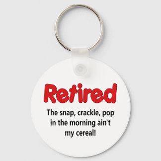 Funny Retirement Saying Key Ring