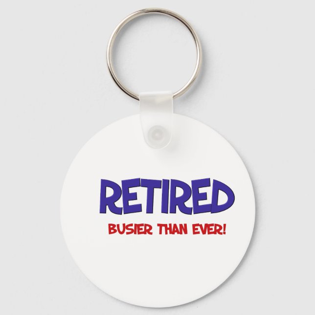 Funny Retirement Saying Key Ring (Front)