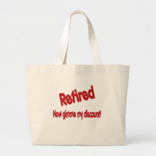 Funny Retirement Saying Large Tote Bag