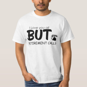 Funny Retirement Saying Office Farewell Humor Tee 
