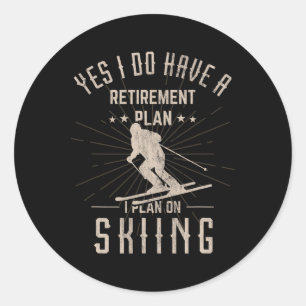 Funny Retirement Skiing Gift For Retired Skier Classic Round Sticker