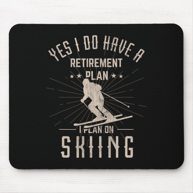 Funny Retirement Skiing Gift For Retired Skier  Mouse Pad (Front)