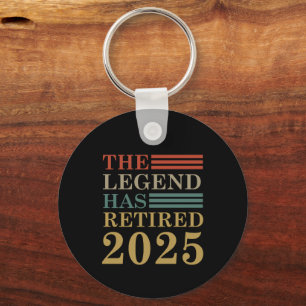 funny Retirement The Legend Has Retired 2025 Key Ring