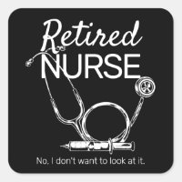 Funny Retiring Nurse Don't Want to Look Retiremen