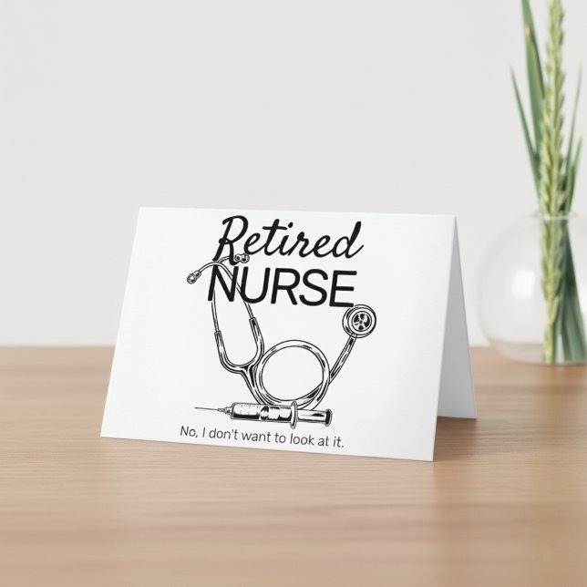 Funny Retiring Nurse Don't Want to Look Retirement Card (Funny Retiring Nurse Don't Want to Look Retirement Card)