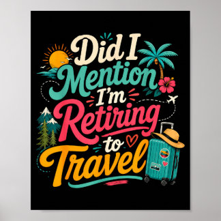 Funny retiring soon travel lover vacation poster