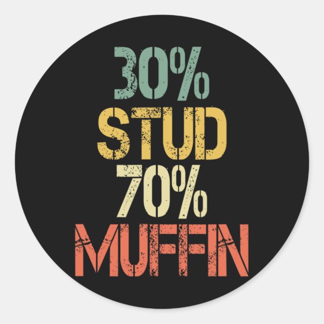 Funny Retro 30 Stud 70 Muffin Sarcasm Dad Bod Figu Classic Round Sticker (Front)