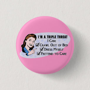 Funny Retro 50's Sarcastic Woman: Triple Threat 3 Cm Round Badge