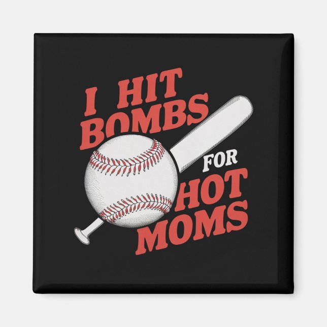 Funny Retro Baseball I Hit Bombs For Hot Moms Magnet (Front)