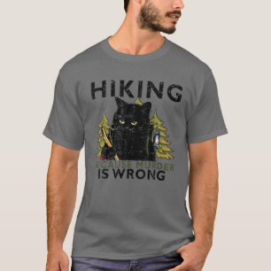 Funny Retro Black Cat Hiking Because Murder Is Wro T-Shirt