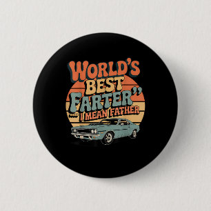 Funny Retro Car Dad World’s Best Farter I Mean Fat 6 Cm Round Badge