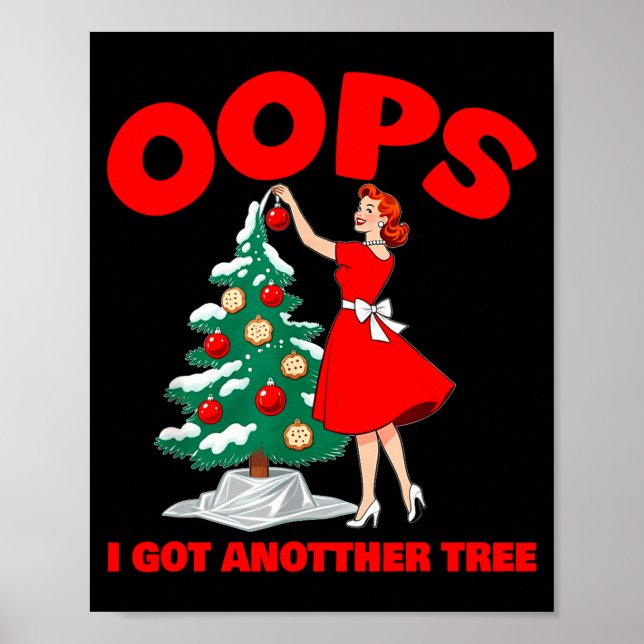 Funny Retro Christmas Oops I Got Another Tree _1  Poster (Front)