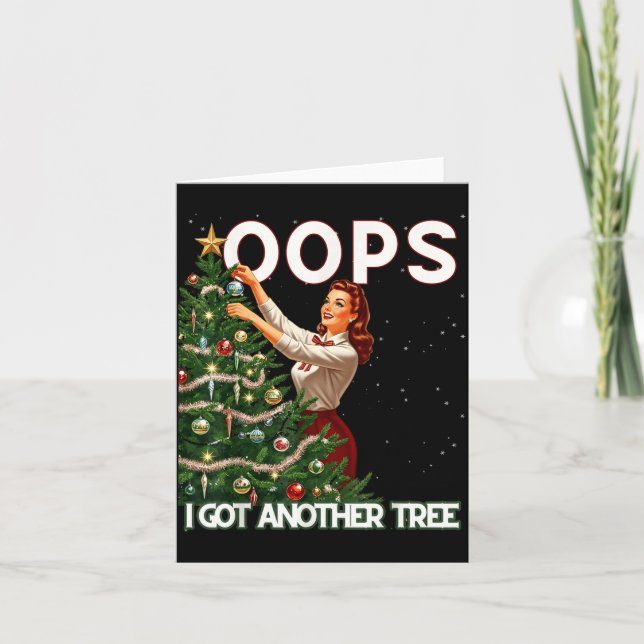 Funny Retro Christmas Oops I Got Another Tree  Card (Front)