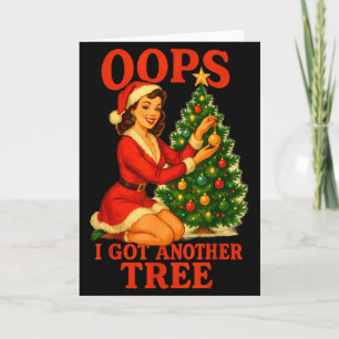 Funny Retro Christmas Oops I Got Another Tree Card