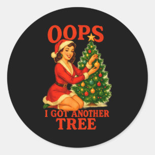 Funny Retro Christmas Oops I Got Another Tree Classic Round Sticker