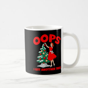 Funny Retro Christmas Oops I Got Another Tree  Coffee Mug