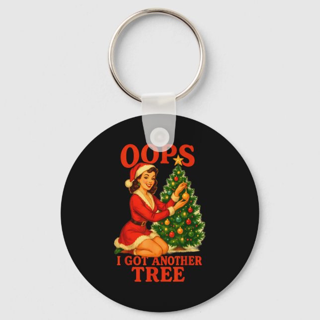 Funny Retro Christmas Oops I Got Another Tree  Key Ring (Front)