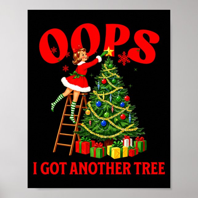 Funny Retro Christmas Oops I Got Another Tree Prem Poster (Front)