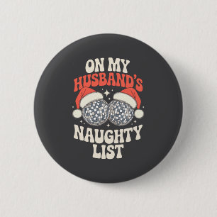 Funny Retro Christmas Wife On My Husband's Naughty 6 Cm Round Badge