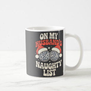 Funny Retro Christmas Wife On My Husband's Naughty Coffee Mug