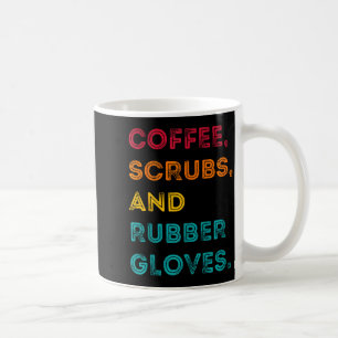 Funny Retro Coffee Scrubs Rubber Gloves Nurse Doct Coffee Mug