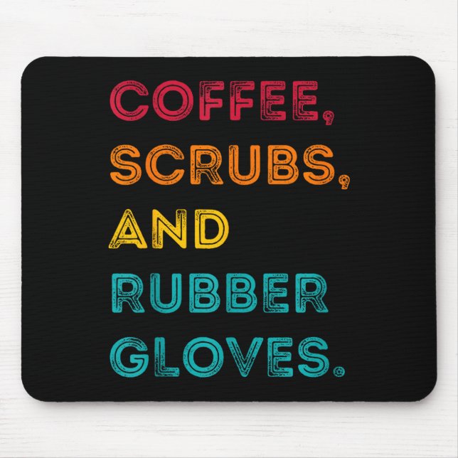 Funny Retro Coffee Scrubs Rubber Gloves Nurse Doct Mouse Pad (Front)