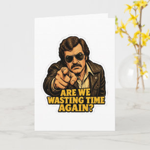 Funny Retro Detective Wasting Time Office Meme Card