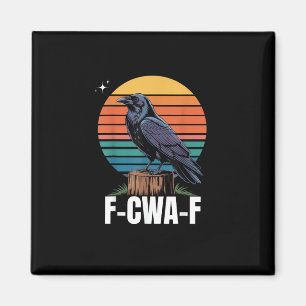 Funny Retro F-Caw-F Bird Crow Crow Bird Magnet