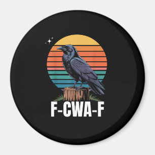 Funny Retro F-Caw-F Bird Crow Crow Bird Magnet