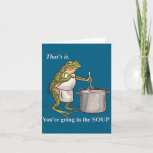 Funny Retro Frog That's It You're Going In The Sou Card