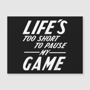 Funny Retro Gamer - Life's Too Short to Pause My G