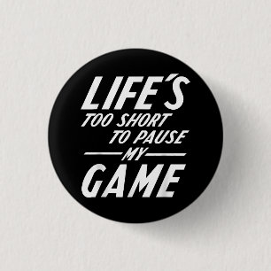 Funny Retro Gamer - Life's Too Short to Pause My G 3 Cm Round Badge