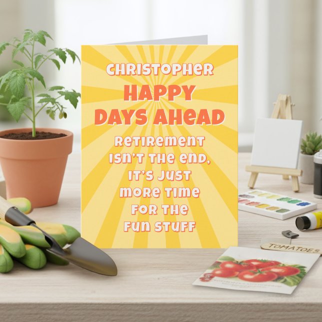 Funny Retro Happy Days Ahead Big Retirement Card (Happy Days Ahead Retirement Card. Just add your message)