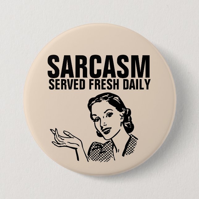 Funny Retro Housewife Button SARCASM SERVED DAILY (Front)