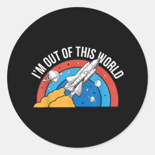 Funny Retro I’m Out Of This World Space Rocket Classic Round Sticker